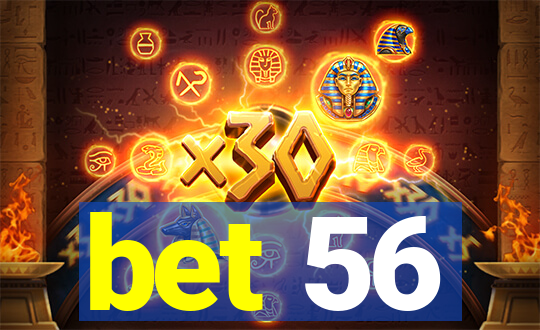 bet 56